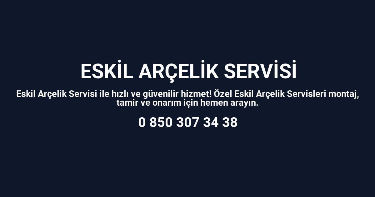 Eskil Arçelik Servisi